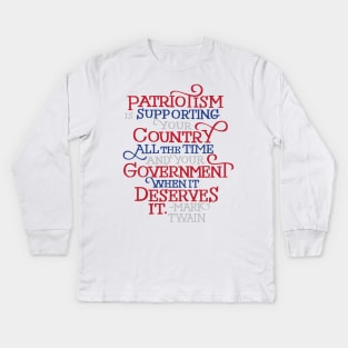 Patriotism by Mark Twain Kids Long Sleeve T-Shirt